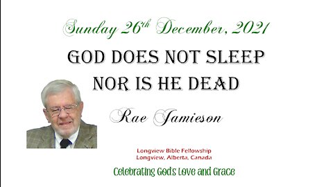 God does not sleep, nor is He dead - Rae Jamieson