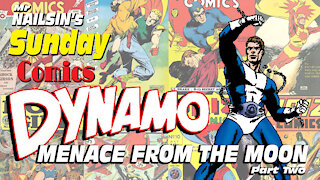 Mr Nailsin's Sunday Comics: Dynamo - The Menance From The Moon Part 2