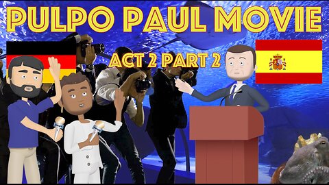 Pulpo Paul Movie: Act 2 Part 2 (English)