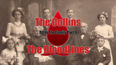All in the Family - Part 9 - The Collins