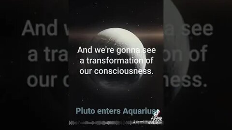 PLUTO enters AQUARIUS