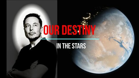 Humanity’s destiny in the stars – My tribute to Elon Musk