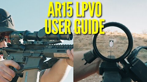 AR15 LPVO Beginner User Guide