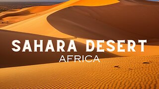 Sahara's Silent Symphony: Africa's Majestic Landscape Paired with Soothing Melodies