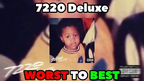 Lil Durk - 7220 Deluxe RANKED (WORST TO BEST)