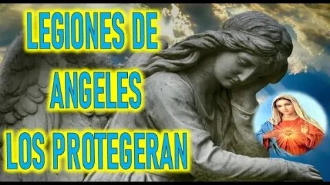 LEGIONES DE ANGELES LOS PROTEGERAN - JESUCRISTO REY A LUZ DE MARIA