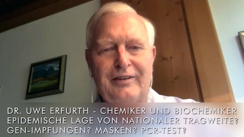 Dr. Uwe Erfurth, Biochemiker - Epidemische Lage von nationaler Tragweite? Gen-Impfungen? Masken?