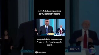 Bolsonaro relembra o que o PT fez na Petrobras