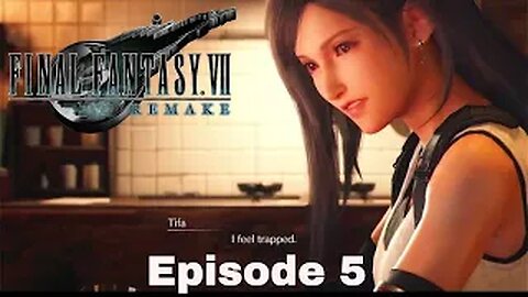 FINAL FANTASY VII REMAKE Episode 5 Mercenary Endeavors