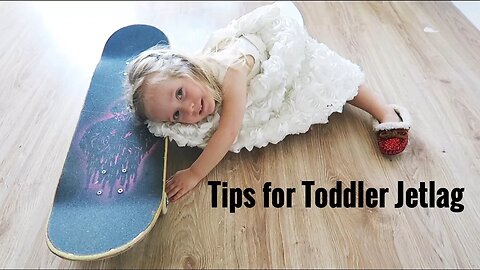 Tips for Toddler Jetlag