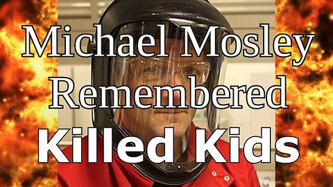 Michael Mosley Remembered - Covid Vaccine Fake News Loser Dies from the Covid Vaccine
