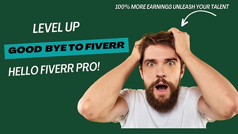 Level Up: Goodbye Fiverr, Hello Fiverr Pro! || Discover 100% more potential, more talent.