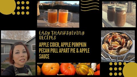 Easy Thanksgiving Recipes: Apple Cider, Apple Pumpkin Pecan Pull Apart Pie, & Apple Sauce