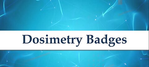 Dosimetry Badges | Atom Physics
