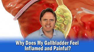 Why Does My Gallbladder Feel Inflamed and Painful?