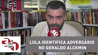 Andreazza: Lula identifica adversário no Geraldo Alckmin