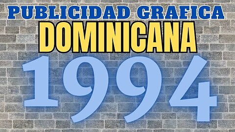 La PUBLICIDAD GRAFICA Dominicana en 1994