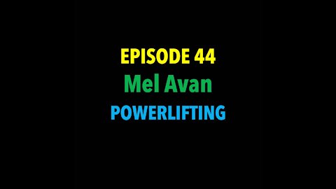 TPC #44: Mel Avan (Powerlifting Q&A)