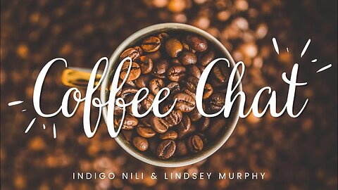 ☕️ TUESDAY COFFEE CHAT with @INDIGO NILI