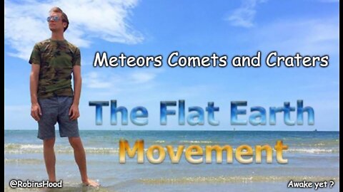 Flat Earth - Meteors Comets and Craters ~ Eric Dubay