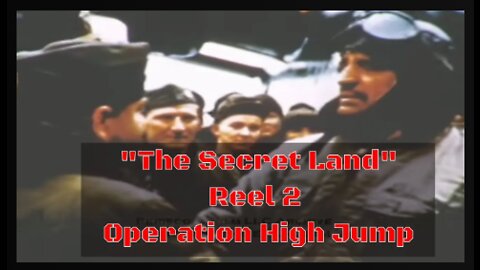 ⁣THE SECRET LAND- ANTARCTICA- U.S. NAVY OPERATION HIGH JUMP REEL 2