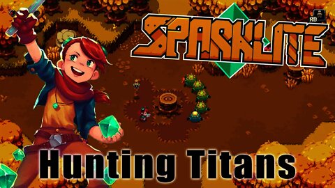 Sparklite - Hunting Titans