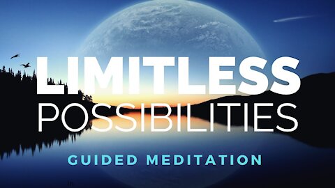 Meditation For Shifting Your Reality | Abundance,Health,Love,Money | Limitless Possibilities (LOA)