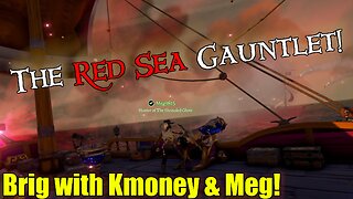 Sea of Thieves - Brig with Meg & Kmoney