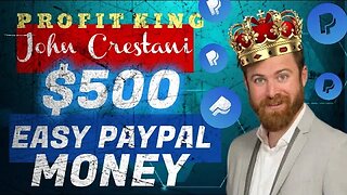 Profit King | John Crestani | Earn $500 Now | Easy PayPal Money
