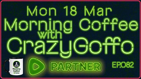 Morning Coffee with CrazyGoffo - Ep.082 #RumbleTakeover #RumblePartner
