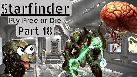 Starfinder: Fly Free or Die Part 18