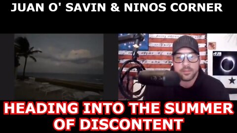 JUAN O' SAVIN & NINOS CORNER HEADING INTO THE SUMMER OF DISCONTENT