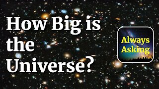 How Big is the Universe? - AlwaysAsking.com
