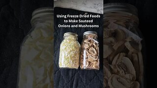 Using Freeze Dried Food to Make Sautéed Mushrooms and Onions. #Shorts