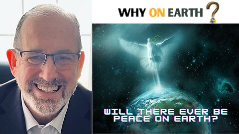 Will There Ever Be Peace on Earth?