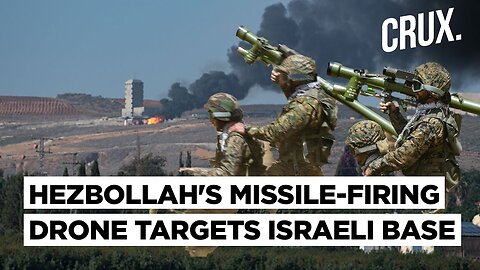 Hezbollah Fires Missile From Drone On IDF Base, Reduces Fighters On Israel Border In New War Tactics