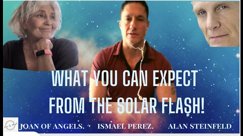 Ismael Perez on the Solar Flash - Ascension Upgrades - What you can expect!