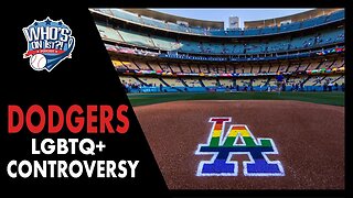 Dodgers Pride Night Event & LGBTQ+ Controversy