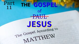 The Gospel of Jesus - The Gospel of Matthew (Part 11) - Christopher Enoch