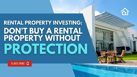 Rental Property Investing: Don't Buy a Rental Property Without Protection #rental
