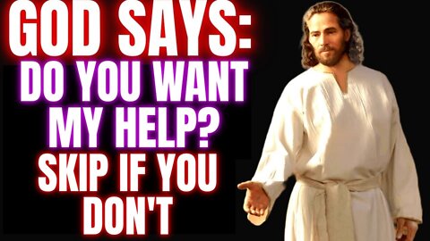 God Message For You "DO YOU NEED ME?" | Gods Urgent Message To You Today | God Helps