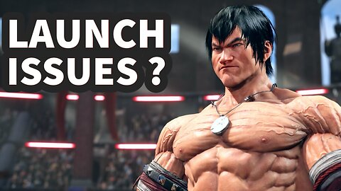 Tekken 8 LAUNCH Issues ?