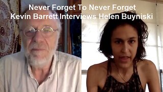 Never Forget To Never Forget: Kevin Barrett Interviews Helen Buyniski