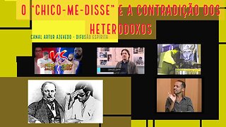 Vídeo de apoio ao estudo da live "O 'Chico-me-disse' e a Contradição dos Heterodoxos"