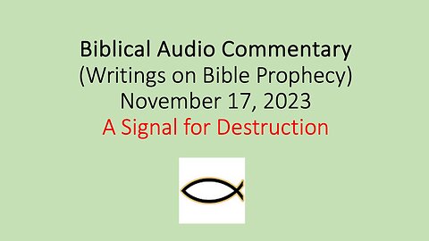 Biblical Audio Commentary – A Signal for Destruction