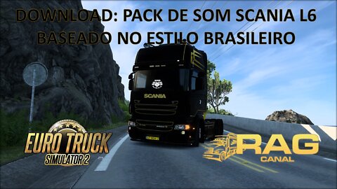 100% Mods Free: Pack de Som Scania L6 Estilo Brasileiro