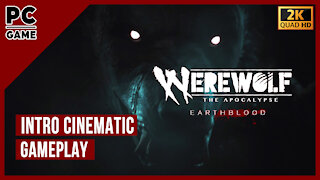 Werewolf: The Apocalypse - Earthblood - PC Gameplay Tutorial and Intro Cinematics - HD 2K60fps