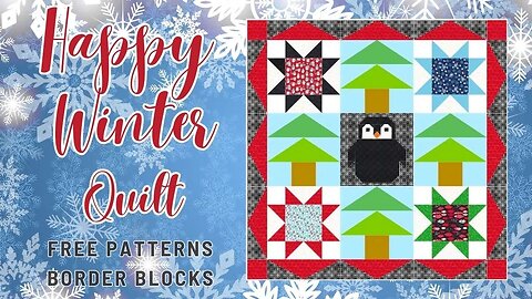 Happy Winter BORDER BLOCKS and Quilt Finishing #beginnerfriendly #quilting #homesteading #juki