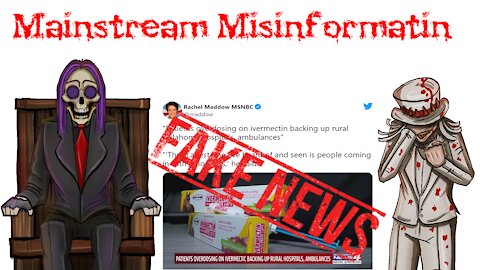 MAINSTREAM MISINFORMATION!!! (Media pushes clearly fake news story on ivermectin overdoses)