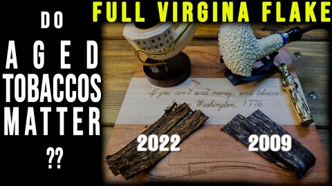 Full Virginia Flake: New vs. Aged